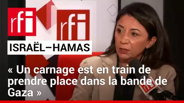 Guerre Israël-Hamas : « Un carnage est en train de prendre place dans la bande de Gaza » • RFI