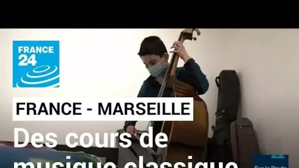 France : à Marseille, la musique classique s'invite dans les quartiers populaires • FRANCE 24