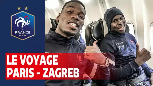 Le voyage à Zagreb avec les Bleus, Equipe de France I FFF 2020