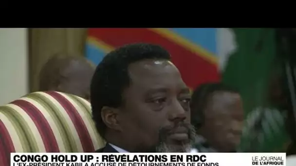 Congo Hold-up : la famille Kabila aurait "siphonné" des millions de dollars • FRANCE 24