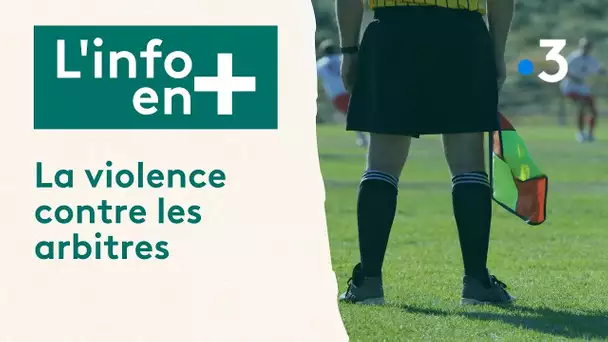 L'info en plus : la violence contre les arbitres