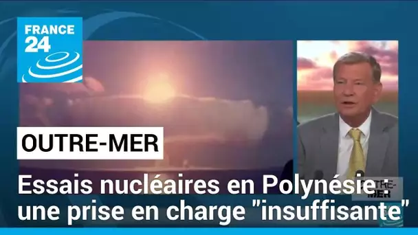Essais nucléaires en Polynésie : une prise en charge "insuffisante", selon les associations