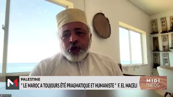 EL Maceli : "le Maroc a toujours été pragmatique et humaniste"