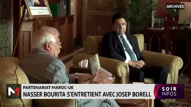 Partenariat Maroc-UE : Nasser Bourita s´entretient avec Josep Borrell