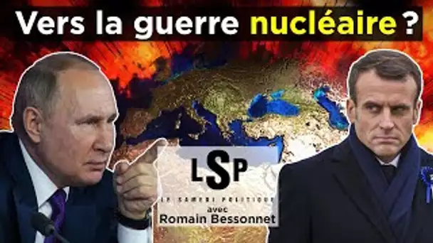 Russie, OTAN, Ukraine : les nouvelles guerres - Romain Bessonnet dans le Samedi Politique