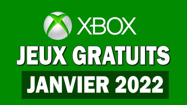 XBOX : LES JEUX GRATUITS DE JANVIER 2022