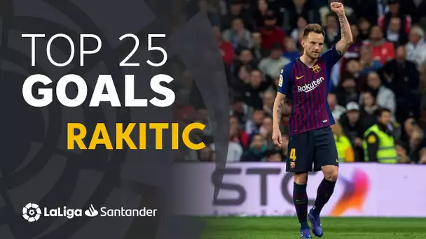 TOP 25 GOALS Ivan Rakitic en LaLiga Santander