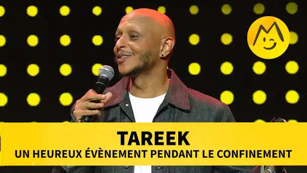 Tareek - Un Heureux évènement pendant le confinement