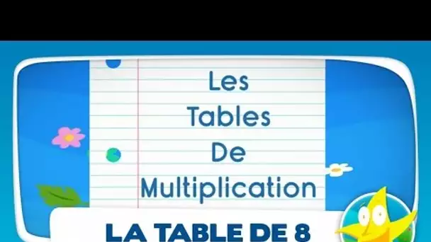 Comptines pour enfants - La Table de 8 (apprendre les tables de multiplication)