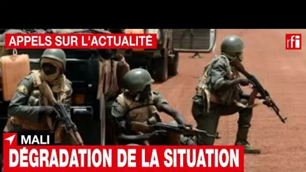 Mali : dégradation de la situation sécuritaire • RFI