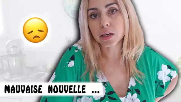 MAUVAISE NOUVELLE ! 😢