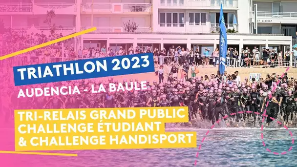 Triathlon Audencia-La Baule 2023 : Tri-Relais Grand Public, Challenge Étudiant & Handisport