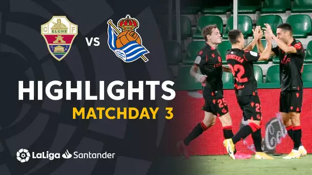 Highlights Elche CF vs Real Sociedad (0-3)