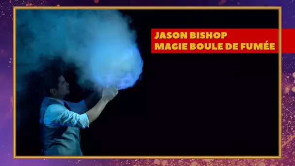 Jason Bishop - Magie Boule de Fumée - Le Plus Grand Cabaret Du Monde