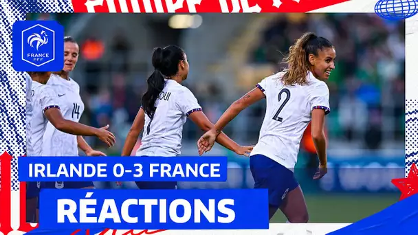 Irlande-France, 0-3 : premières réactions. Chroniques du Mondial I FFF 2023