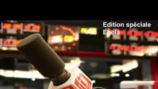 Edition spéciale Ebola sur RFI