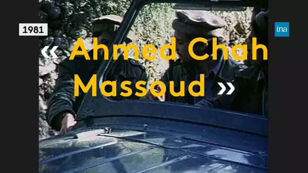 Le commandant Massoud, 30 ans de résistance | Franceinfo INA
