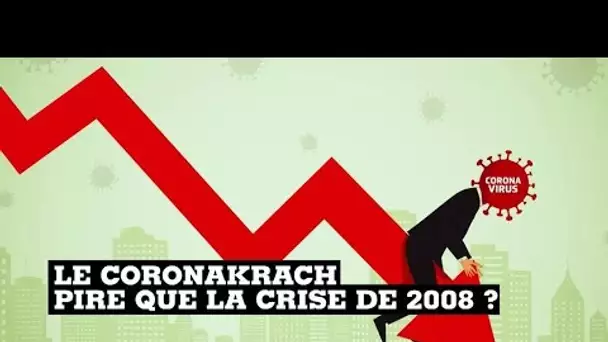 Le "coronakrach", pire que la crise de 2008 ?