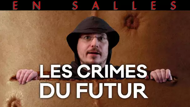 Vlog n°720 - Les Crimes du Futur