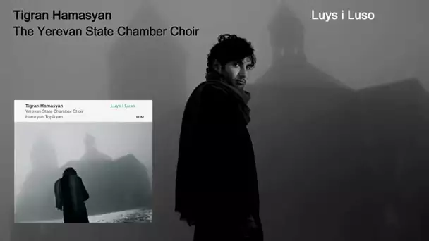 TIGRAN HAMASYAN - LUYS I LUSO