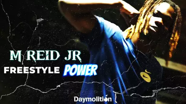 M REID JR - Freestyle POWER I Daymolition