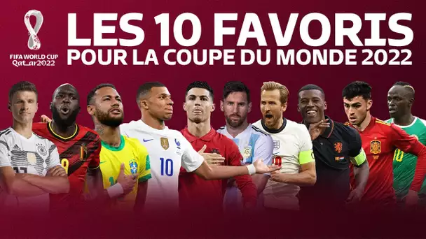 🏆⚽️ Coupe du Monde 2022 - Le Top 10 des équipes favorites !