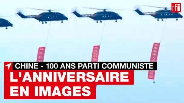 Chine - les 100 ans du Parti communiste : l'anniversaire en images