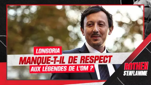 OM : Longoria manque-t-il de respect aux légendes marseillaises ?