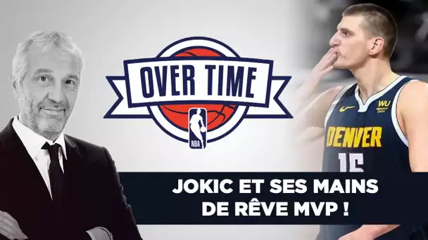 Overtime : Jokic et ses mains de rêve MVP !