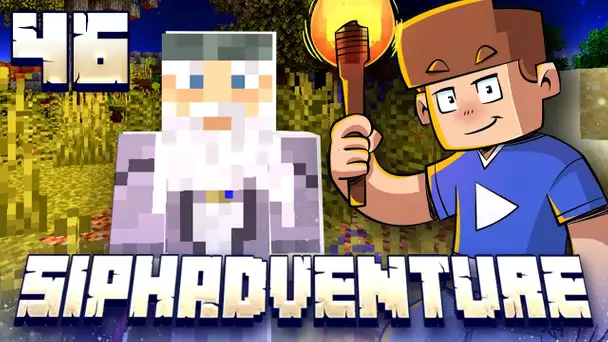 SIPHADVENTURE : LE GRAND SORCIER MAGIQUE ! #46