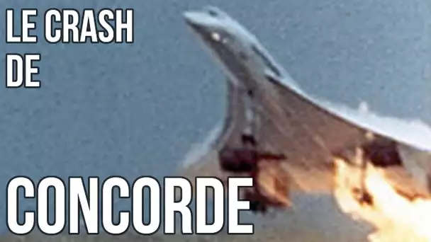 ✈ Le crash du Concorde : La fin du rêve