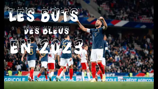 Rétro : Tous les buts des Bleus en 2023 !