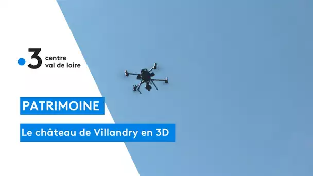 Château de Villandry : un drone et un scanner cartographie les lieux pour créer un modèle 3D
