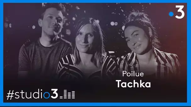 Studio3. Tachka joue "Poilue"
