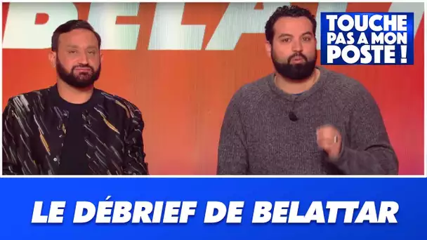 Le "débrief de Yassine Belattar" du 13 avril