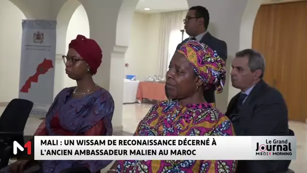 Mali : un Wissam de reconnaissance décerné à l'ancien ambassadeur malien au Maroc