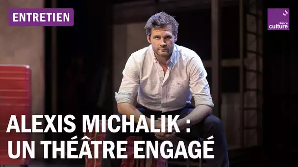 Alexis Michalik, metteur en scène : "Je suis porté par une histoire et je me mets à son service"