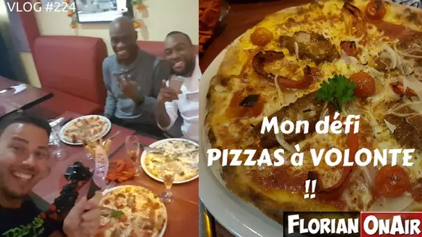 Mon défi PIZZAS A VOLONTE - VLOG #224