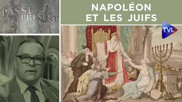 Napoléon et les juifs - Passé-Présent n°314 - TVL
