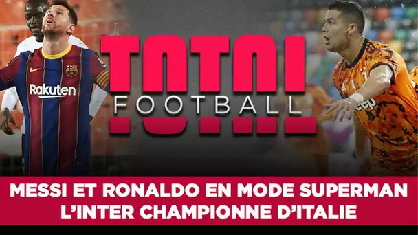 ⚽ Total Football : Messi et Ronaldo en mode Superman, l'Inter championne d'Italie !