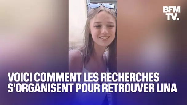 Disparition de Lina: comment les recherches s'organisent 5 jours après sa disparition?