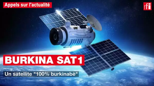 Burkina Sat1 : un satellite 100% burkinabè