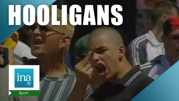 L'Euro déchaîne les hooligans | Archive INA