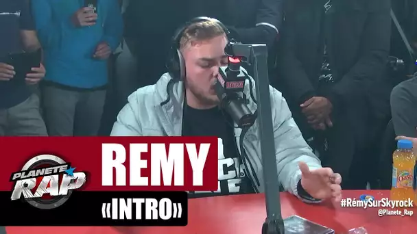 Rémy "Intro" #PlanèteRap