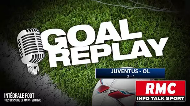 Juventus - OL : le Goal Replay avec le son de RMC Sport