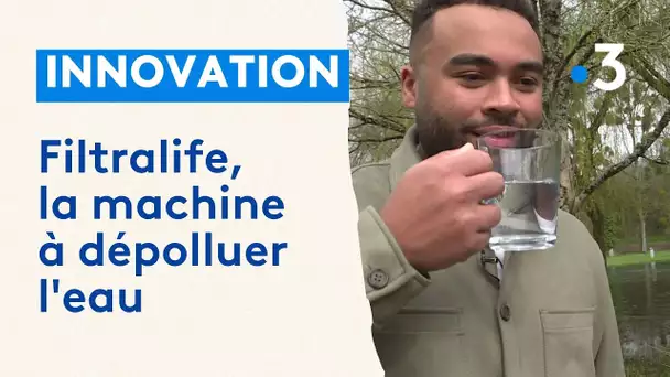 Innovation : Filtralife, la machine à dépolluer l'eau