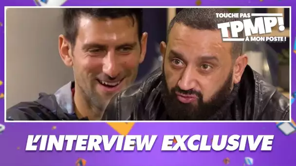 L'interview exclusive de Novak Djokovic par Cyril Hanouna