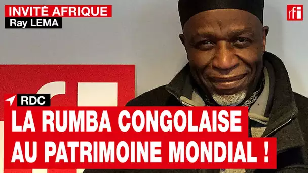 Rumba congolaise au patrimoine mondial : « Je suis très content, c’est mérité » clame Ray Lema • RFI