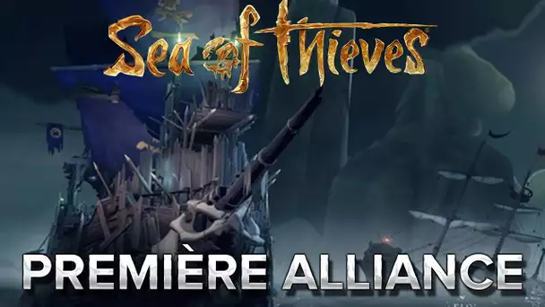 Sea of Thieves #16 : Première alliance !