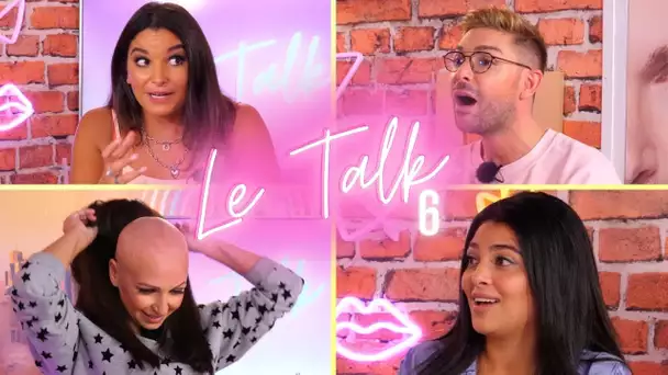 LE TALK 6: "T'es une fille t'as pas de shampoing c'est comme si t'es une fille t'as pas de cheveux"